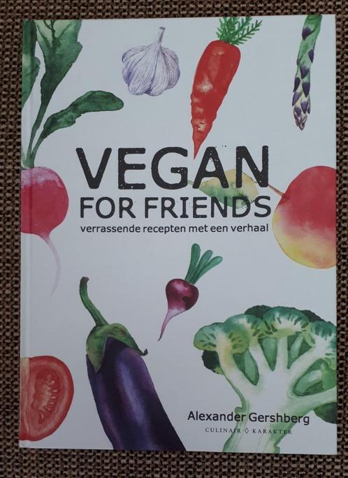 Vegan for friends – Alexander Gershberg, Boeken, Kookboeken, Zo goed als nieuw, Ophalen of Verzenden