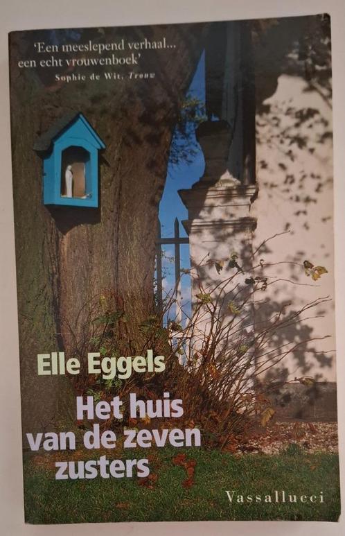Het huis van de zeven zussen, Elle Eggels, Boeken, Romans, Zo goed als nieuw, België, Ophalen of Verzenden