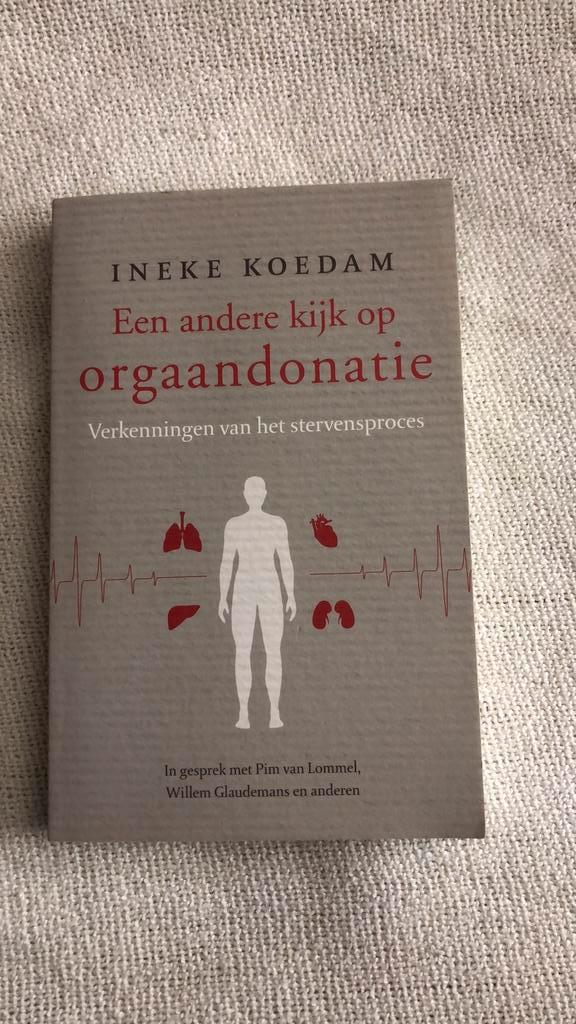 Ineke Koedam - Een andere kijk op orgaandonatie, Boeken, Esoterie en Spiritualiteit, Zo goed als nieuw, Achtergrond en Informatie