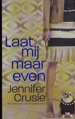 Jennifer Crusie Laat mij maar even, Ophalen of Verzenden, Gelezen, Jennifer Crusie