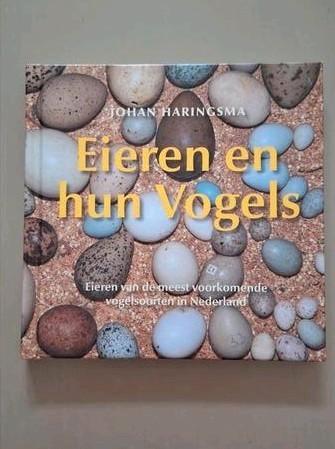 Johan Haringsma - Eieren en hun vogels, Boeken, Dieren en Huisdieren, Zo goed als nieuw, Vogels, Ophalen of Verzenden