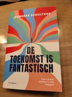 De toekomst is fantastisch - Jeanneke Scholtens, Ophalen of Verzenden, Zo goed als nieuw