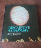 Descriptive Astronomy - Berg/Fredrick, Ophalen of Verzenden, Gelezen, Berg/Fredrick, Natuurwetenschap