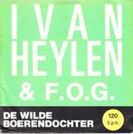 ivan heylen - de wilde boerendochter  ( 1989), Cd's en Dvd's, Ophalen of Verzenden, 7 inch, Pop, Single