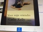 Voor mijn vriendin van Cathy Kelly.              42, Ophalen of Verzenden, Zo goed als nieuw, Nederland
