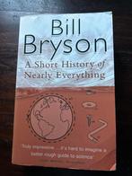 Bill Bryson - A Short History of Nearly Everything, Boeken, Ophalen of Verzenden, Gelezen, Natuurwetenschap