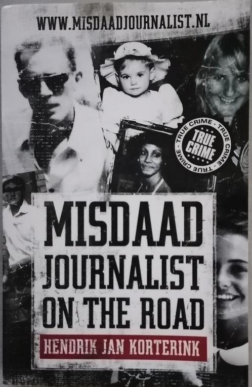 Misdaadjournalist on the road - Hendrik Jan Korterink., Boeken, Politiek en Maatschappij, Gelezen, Maatschappij en Samenleving