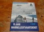 70 jaar Marine Luchtvaartdienst (MLD) Vliegen voor de vloot, Verzamelen, Luchtvaart en Vliegtuigspotten, Boek of Tijdschrift, Zo goed als nieuw