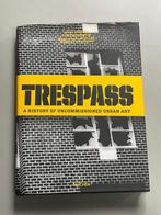 Trespass a History of Uncommissioned Urban Art (2010), Boeken, Kunst en Cultuur | Fotografie en Design, Ophalen of Verzenden, Zo goed als nieuw