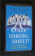 John Kotter : Onze ijsberg smelt!, Boeken, Ophalen of Verzenden, Zo goed als nieuw, Management
