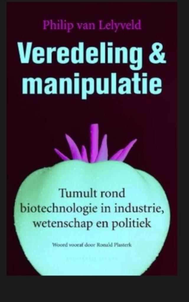 Veredeling En Manipulatie, Philip van Lelyveld, Boeken, Gezondheid, Dieet en Voeding, Zo goed als nieuw, Verzenden