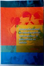 Interprofessioneel en Interdisciplinair samenwerken in Gezon, Ophalen of Verzenden, Zo goed als nieuw, HBO