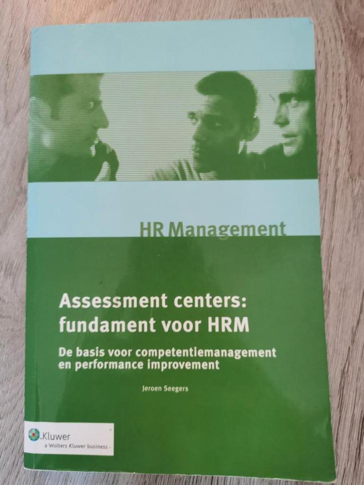 Assessment Centers: Fundament voor HRM - Jeroen Seegers, Boeken, Economie, Management en Marketing, Gelezen, Personeel en Organisatie