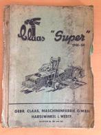 Gebruikshandleiding en onderdelenboek Claas Super, Ophalen of Verzenden, Gelezen, Tractor en Landbouw