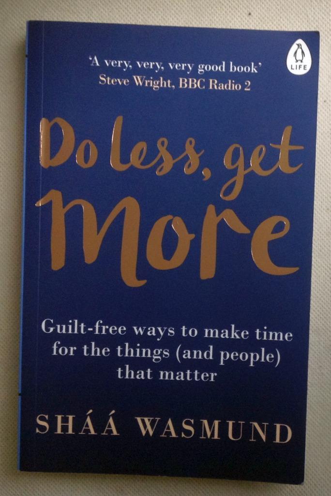 Do Less Get More Shaa Wasmund, Boeken, Advies, Hulp en Training, Verzenden