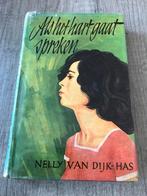 Nelly van Dijk-Has - Als het hart gaat spreken, Ophalen of Verzenden, Gelezen, Nelly van Dijk-Has
