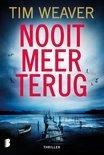Tim Weaver - Nooit meer terug, Ophalen of Verzenden, Zo goed als nieuw