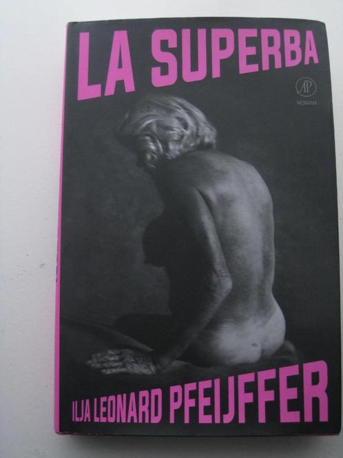 Ilja Leonard Pfeijffer – La Superba hardcover, Boeken, Literatuur, Zo goed als nieuw, Nederland, Ophalen of Verzenden