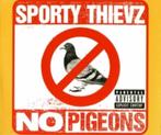 Sporty Thievz - No Pigeons, Ophalen of Verzenden