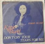 Katie Budd       Don't cry your tears for me, Ophalen of Verzenden, Gebruikt, 7 inch, Single