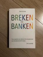 Breken met banken - Siebe Huizinga, Ophalen of Verzenden, Gelezen, Economie en Marketing
