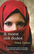 Nima Zamar - Ik moest doden (infiltratie Jodin in Hezbollah), Boeken, Ophalen of Verzenden, Zo goed als nieuw, Nederland