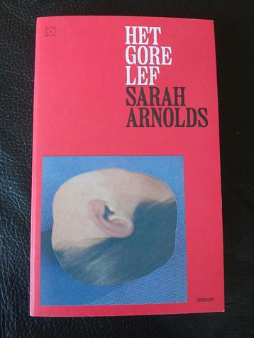 Sarah Arnolds, Het gore lef. Nieuw beschikbaar voor biedingen