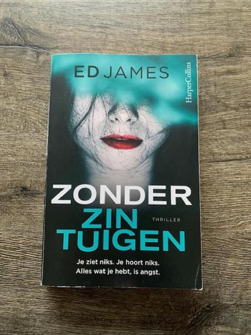 Zonder zintuigen  Ed James, Boeken, Thrillers, Gelezen, Nederland, Ophalen of Verzenden