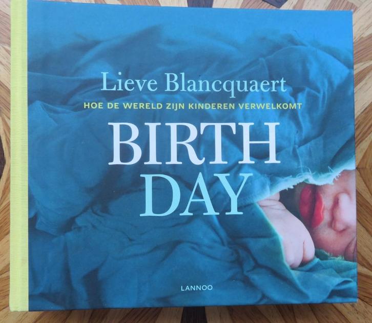 BIRTH DAY - hoe de wereld zijn kinderen verwelkomt, Boeken, Kunst en Cultuur | Fotografie en Design, Zo goed als nieuw, Fotografen