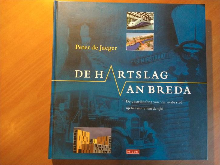Jaeger, Peter de. De hartslag van Breda, Boeken, Geschiedenis | Stad en Regio, Zo goed als nieuw, Ophalen of Verzenden