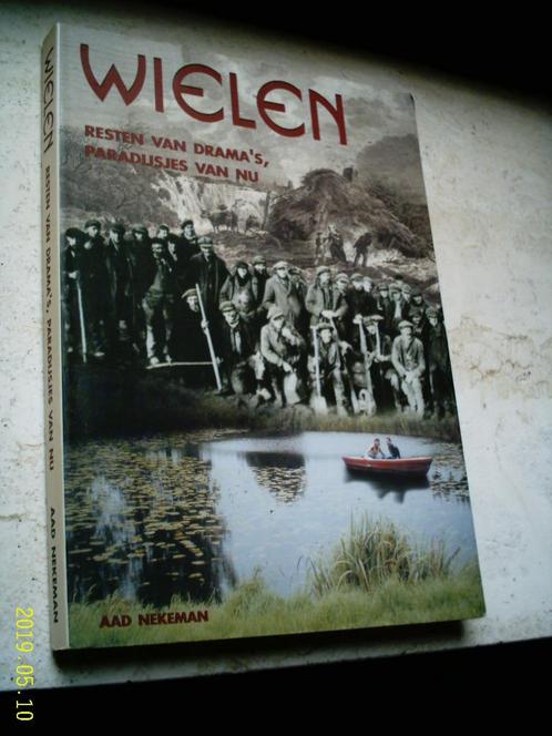 Wielen: resten van drama's, paradijsjes van nu., Boeken, Geschiedenis | Vaderland, Zo goed als nieuw, 20e eeuw of later, Ophalen of Verzenden