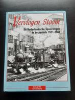 Vervlogen Stoom: Nederlandse Spoorwegen 1921-1940, Ophalen of Verzenden, Zo goed als nieuw, Hans van Poll, Bert Steinkamp, Trein