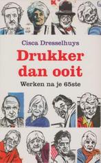 Drukker dan ooit Cisca Dresselhuys, Ophalen of Verzenden, Gelezen, Cisca Dresselhuys