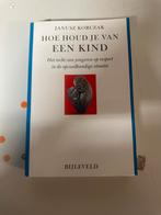 Hoe houd je van een kind - Korczak, Boeken, Ophalen of Verzenden, Gelezen, Opvoeding tot 6 jaar