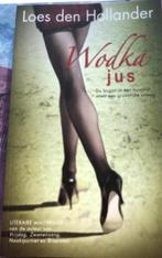 Loes den Hollander - Wodka jus, Boeken, Ophalen of Verzenden, Zo goed als nieuw, Loes den Hollander