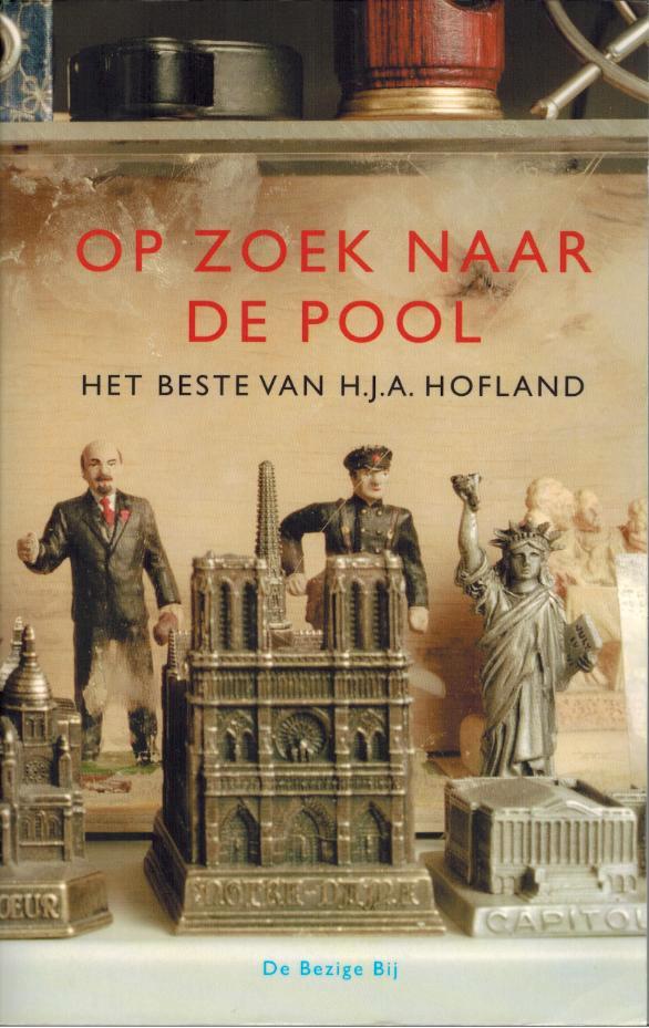 H J A Hofland - Op zoek naar de pool, Boeken, Romans, Zo goed als nieuw, Ophalen of Verzenden