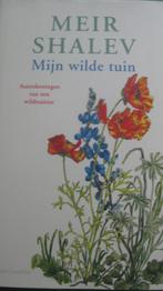 Meier Shalev - Mijn wilde tuin, Boeken, Ophalen of Verzenden, Zo goed als nieuw, Bloemen, Planten en Bomen