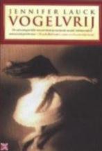 Jennifer lauck: vogelvrij, Boeken, Ophalen of Verzenden, Gelezen