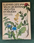 Elseviergids van wilde groenten, vruchten en kruiden., Ophalen of Verzenden, Zo goed als nieuw, Bloemen, Planten en Bomen