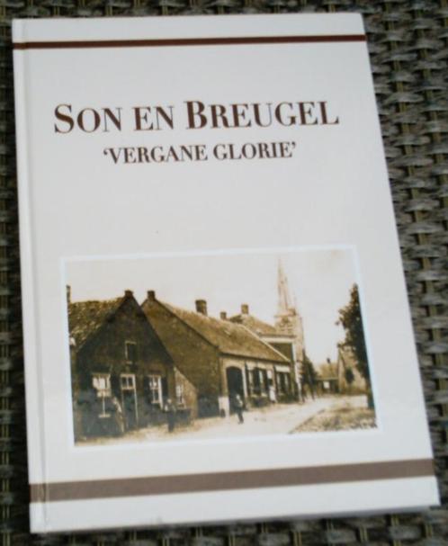 Son en Breugel vergane glorie. Ben van Oorschot., Boeken, Geschiedenis | Stad en Regio, Zo goed als nieuw, 20e eeuw of later, Ophalen of Verzenden