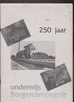 Borgercompagnie - 250 jaar, Verzenden, Zo goed als nieuw