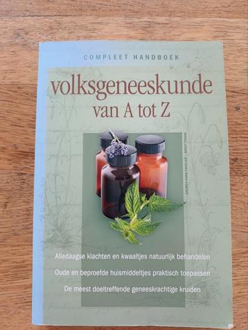 COMPLEET HANDBOEK

volksgeneeskunde van A tot Z beschikbaar voor biedingen