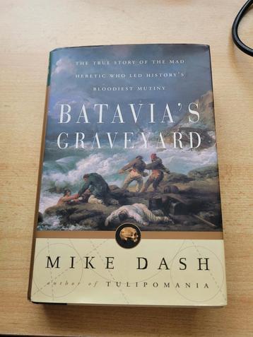 Batavia's Graveyard - Mike Dash beschikbaar voor biedingen