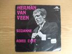 HERMAN VAN VEEN    SUZANNE / ADIEU CAFE, Cd's en Dvd's, Vinyl Singles, 7 inch, Single, Ophalen of Verzenden, Zo goed als nieuw