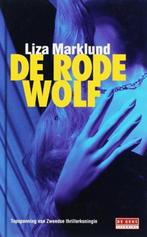 Liza Marklund- De Rode Wolf Hc, Verzenden, Gelezen, Scandinavië