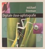 Freeman, Michael - Digitale close-upfotografie / Een heldere, Verzenden, Gelezen, Fotograferen en Filmen