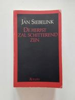 Jan Siebelink : De herfst zal schitterend zijn, Gelezen, Jan Siebelink, Ophalen of Verzenden, Nederland