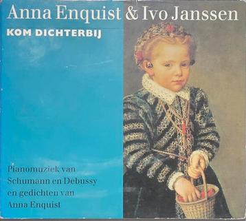 Anna Enquist & Ivo Janssen - Kom Dichterbij (CD) beschikbaar voor biedingen