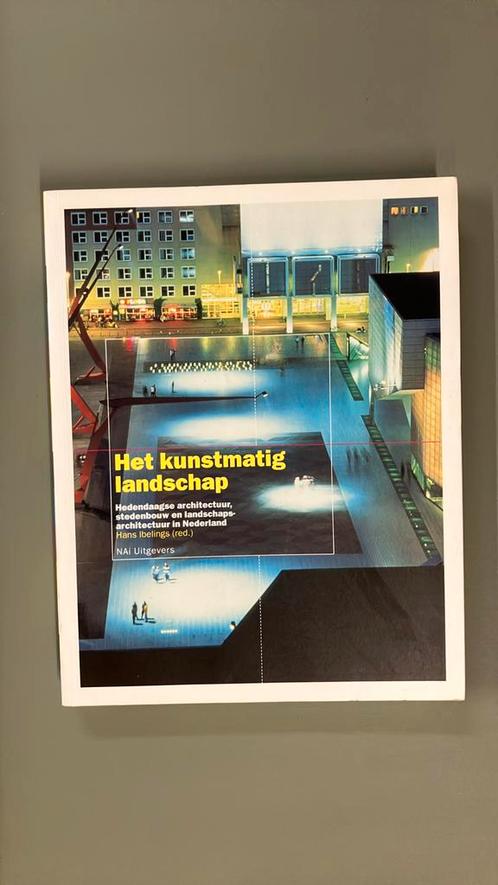 Het Kunstmatig Landschap - Hans Ibelings, Boeken, Kunst en Cultuur | Architectuur, Zo goed als nieuw, Overige onderwerpen, Verzenden
