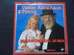 Vader Abraham en Tessa - Waarom huil je nou, Ophalen of Verzenden, Gebruikt, Nederlandstalig